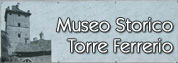 Museo storico Torre Ferrerio